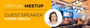 Virtual Meetup guest speaker Karen Abecia